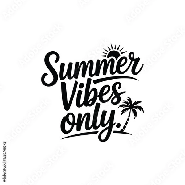 Fototapeta Summer Vibes Only SVG - Fun and Relaxing Summer Quote for Beach and Vacation Designs