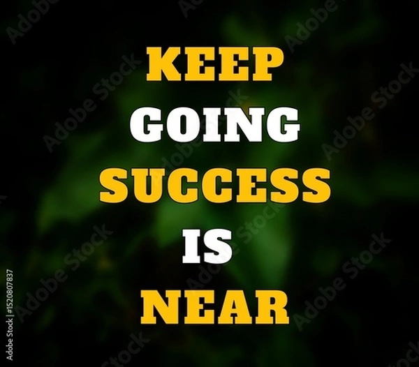 Obraz Elegant Motivational Quote – Keep Going Success is Near Typography on Green Background
