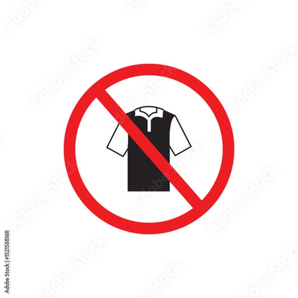 Fototapeta No tshirt sign isolated on white background . Prohibited tshirt icon . No shirt sign . Vector illustration