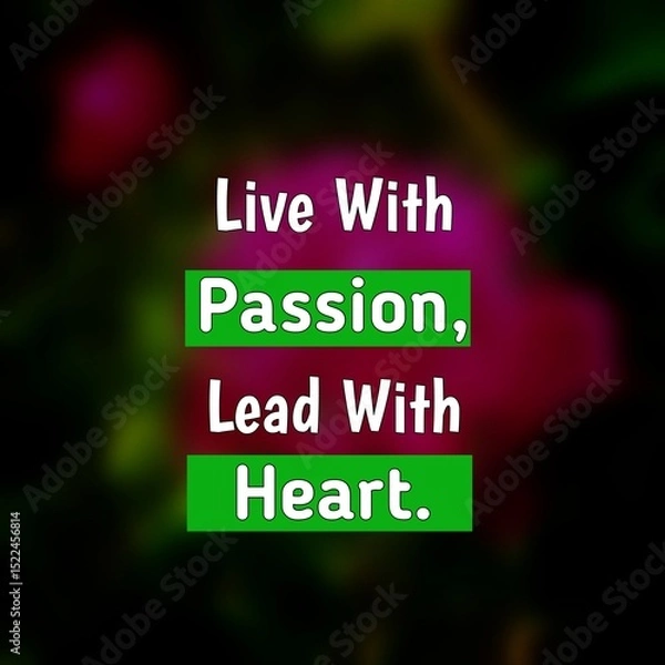 Obraz Motivational Quote Poster – "Live with Passion, Lead with Heart" Typography on Blurred Background