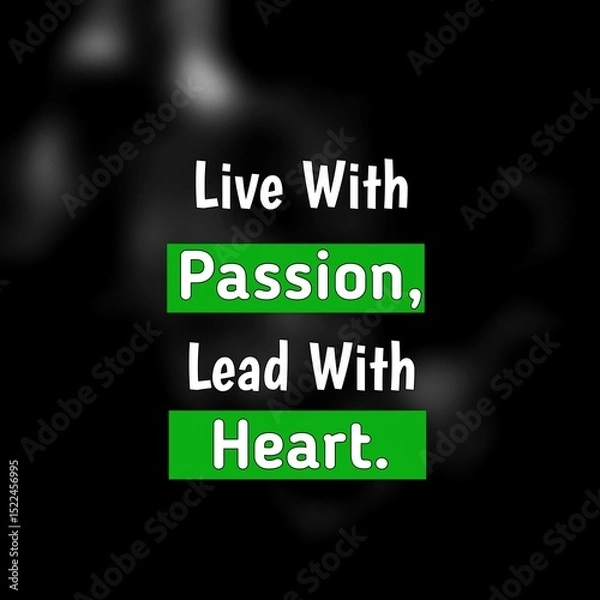 Obraz Motivational Quote Poster – "Live with Passion, Lead with Heart" Typography on Blurred Background