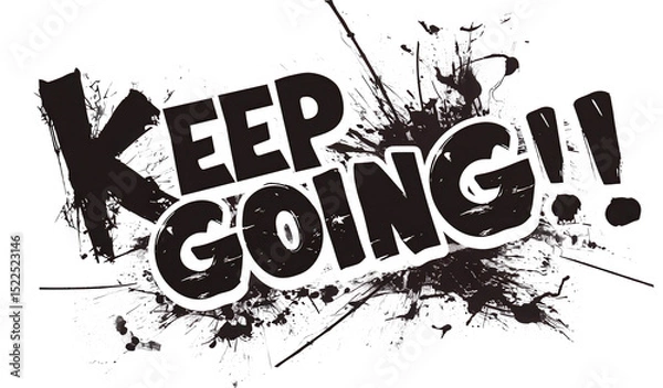 Fototapeta KEEP GOING! graffiti lettering, typography handwriting font, spray wall art text design