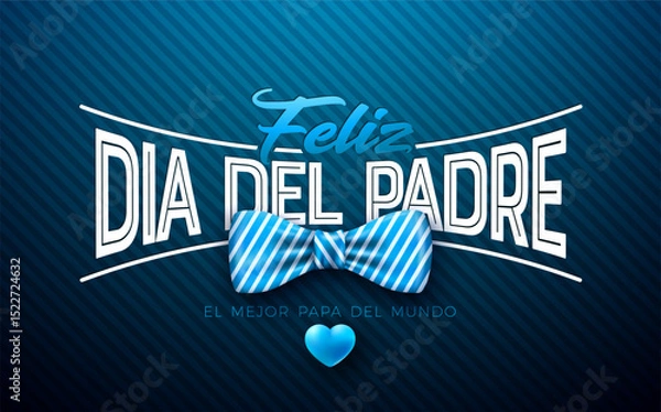 Fototapeta Happy Father's Day Greeting Card Design with Striped Bow Tie and Heart on Blue Background. Feliz Dia del Padre Spanish Language Vector Illustration for Loved and Best Dad. Template for Banner, Post