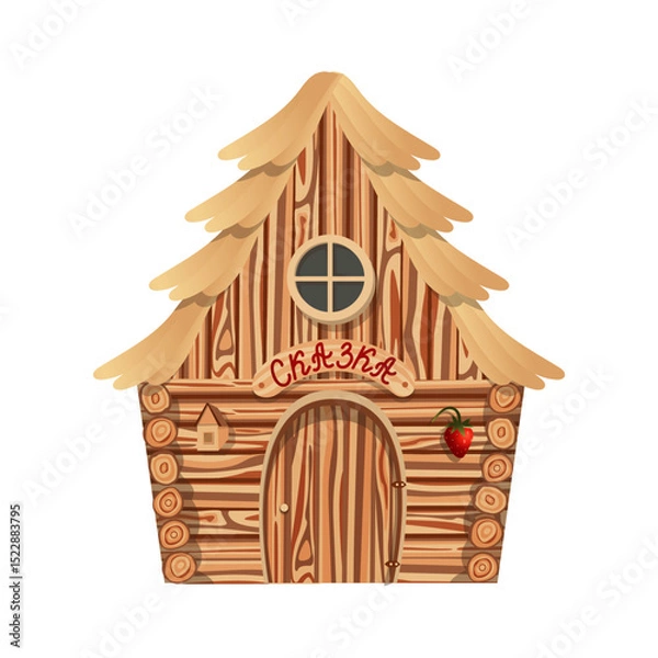 Obraz Cute fairy-tale wooden house. Above the entrance to the house there is a sign with the inscription fairy tale. Vector illustration isolated on white background.