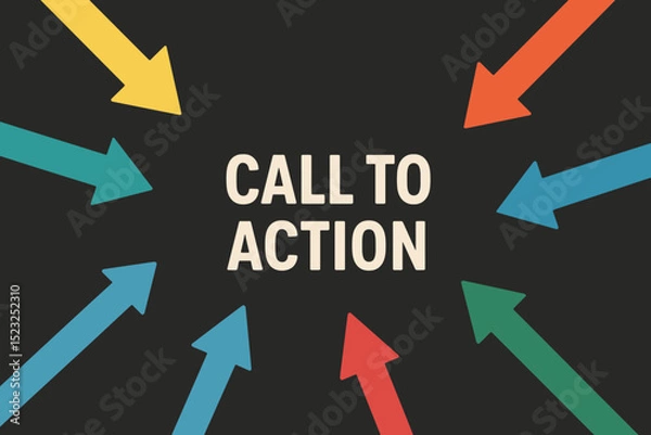 Fototapeta Call to Action text with vibrant, colorful arrows pointing inward on a dark chalkboard background. Marketing strategy, business engagement, customer conversion, and motivation concept vector.