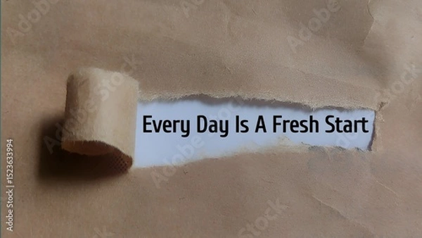 Obraz Every Day Is A Fresh Start - Motivational Message Revealed Through Torn Brown Paper