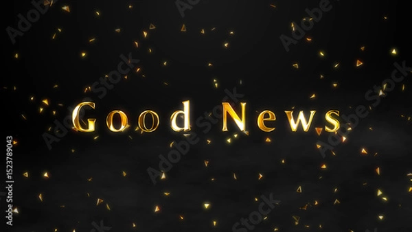 Fototapeta Good News Gold Text Animation - Vibrant Positive Message & Optimistic Visuals for Celebrations, Announcements & Inspirational Content 4K.