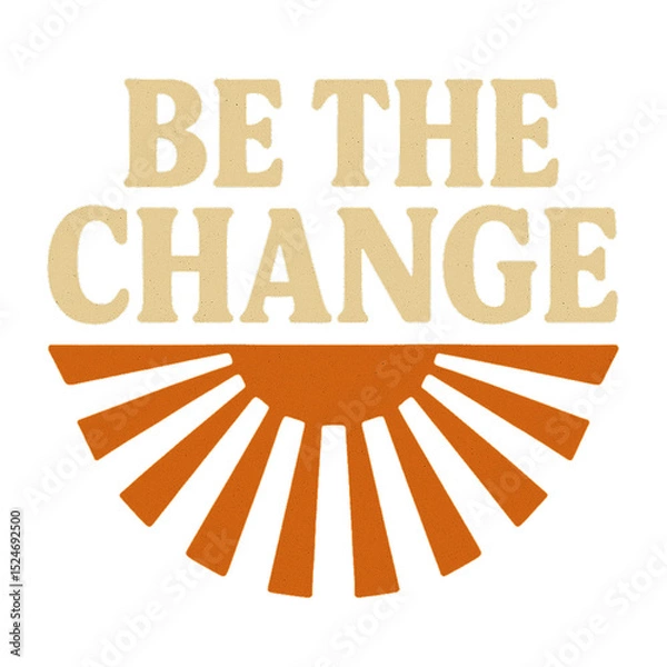 Obraz Be the Change – Radiate Impact