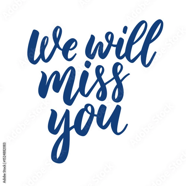 Fototapeta T-shirt design - blue cursive text on black background saying we will miss you in a flowing handwritten style