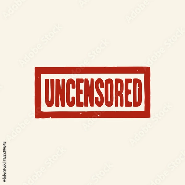 Fototapeta A raw, rebellious, and edgy look uncensored stamp with a distressed texture and a strong sans-serif font. Ideal for content warnings, underground designs, independent media, or bold artistic statement