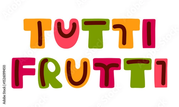 Fototapeta Tutti Frutti lettering. Simple hand drawn style. Bright words for banners, greeting cards. Typographic design