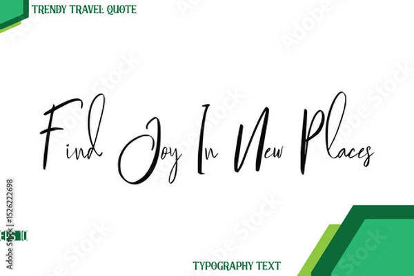 Obraz Find Joy In New Places  Cursive Calligraphy Text Trendy Travel Quote