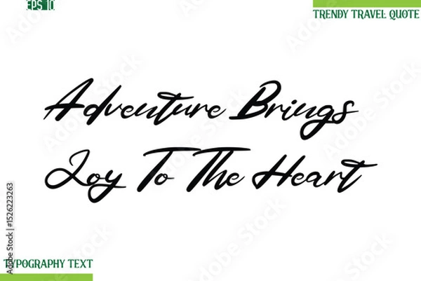 Obraz Adventure Brings Joy To The Heart Cursive Typography Text Travel Quotation