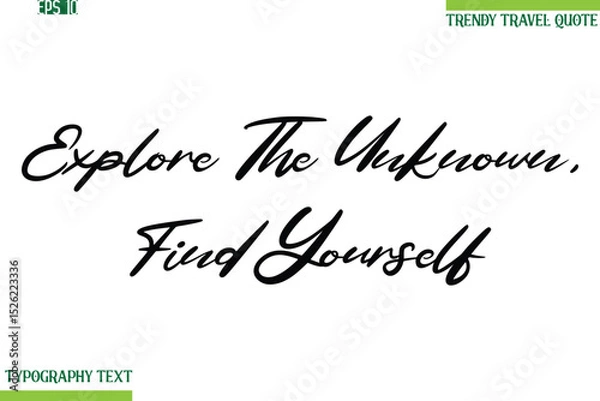 Fototapeta Explore The Unknown, Find Yourself Cursive Typography Text Travel Quotation
