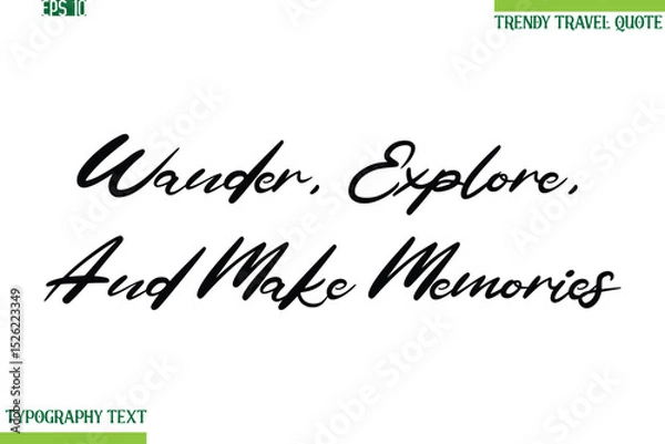 Obraz Wander, Explore, And Make Memories Cursive Typography Text Travel Quotation
