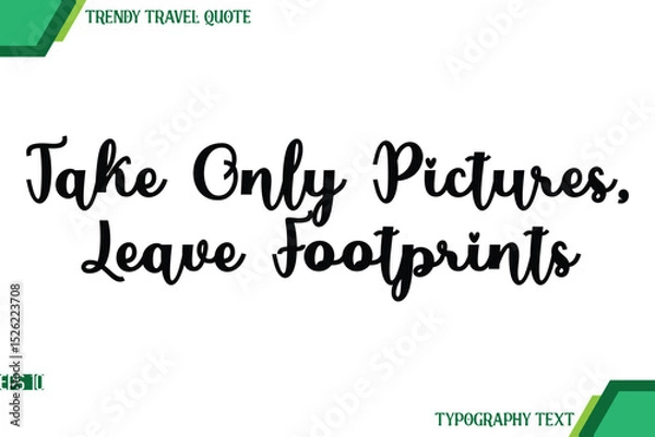 Obraz Take Only Pictures, Leave Footprints Cursive Text Typography Trendy Travel Quote