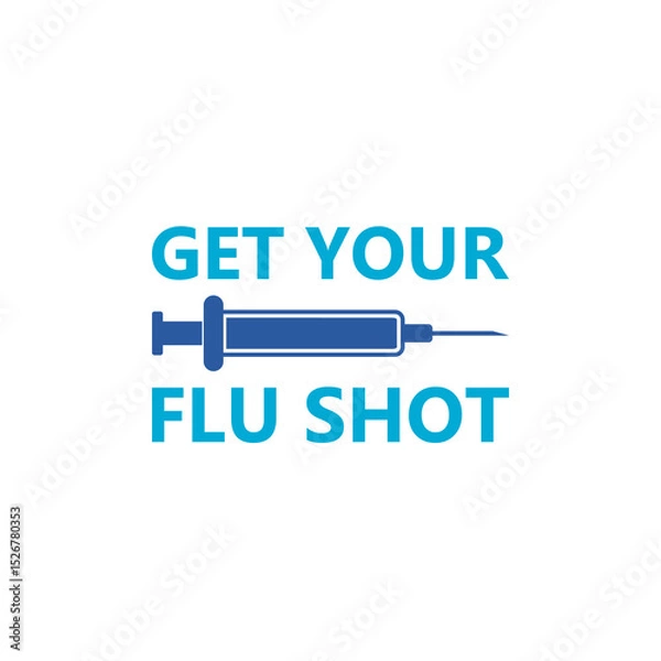 Fototapeta Get your flu shot vaccine sign isolated on white background