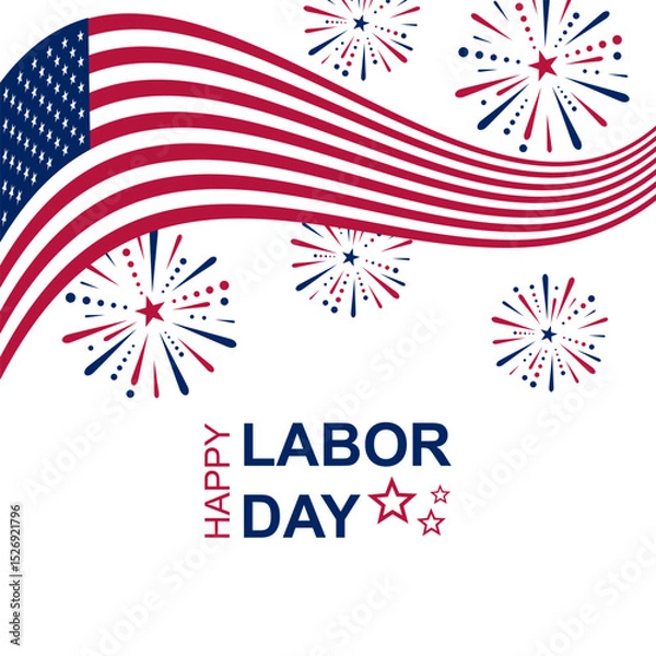 Obraz Festive banner with the American flag, colorful fireworks, and the bold message Happy Labor Day.