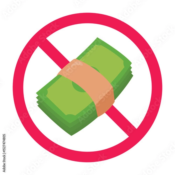 Obraz Forbidden sign with paper money icon, no paper money allowed sign, green paper bills forbidden sign, banknote prohibition sign, don't pay symbol

