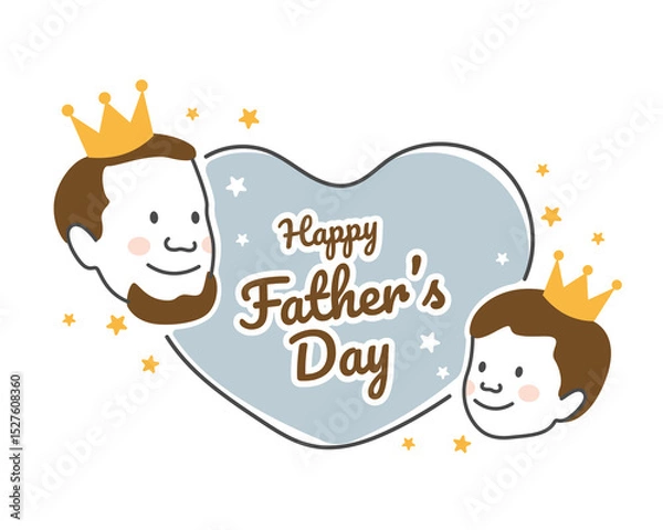 Fototapeta Happy father's day - Text in heart banner with head father and son wearing golden crown and star aroundand vector design