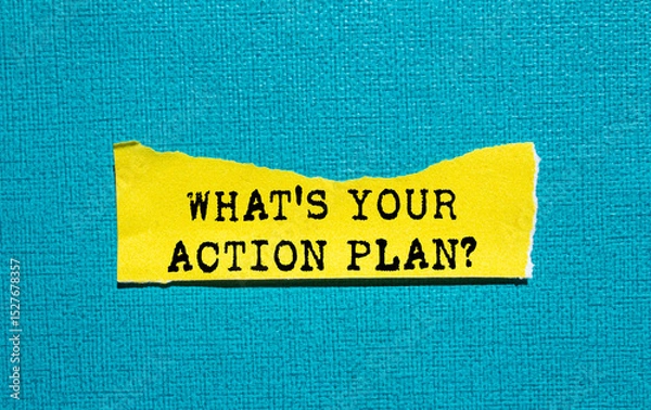 Obraz What's your action plan message written on ripped torn yellow paper piece on blue background. Conceptual what's your action plan symbol. Copy space.