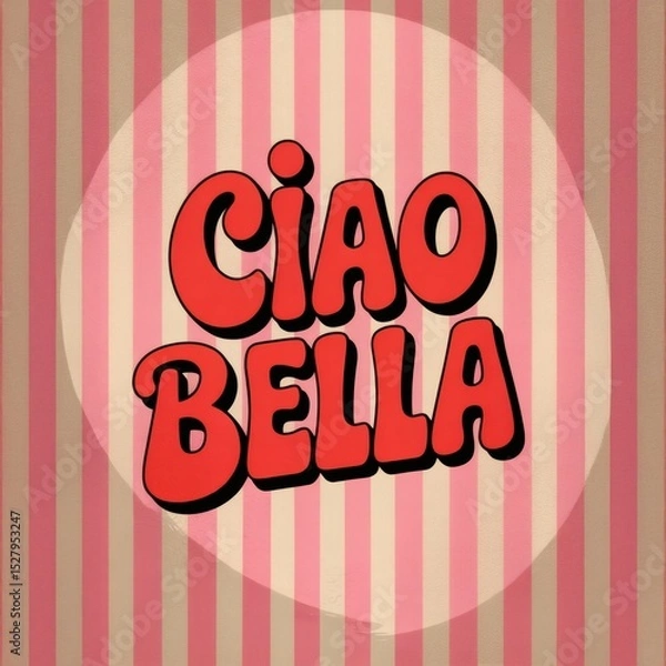 Obraz Retro Chic Ciao Bella Print: Bold Red Typography on Pink & White Striped Design