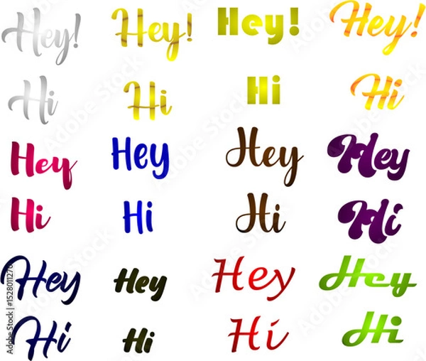 Fototapeta Hey and Hi word or text - The calligraphic english texts in  different types of style or font, Hey text,Hi text in English vector illustration design art 