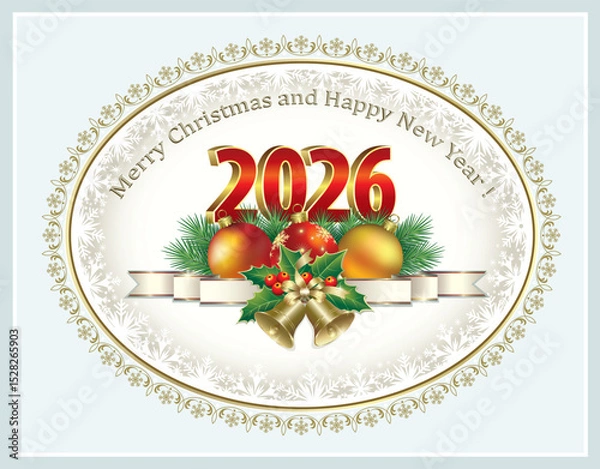 Obraz Merry Christmas and Happy New Year 2026. Greeting card, background with date 2026 in oval frame with snowflakes pattern. Holiday decoration with Christmas balls, ribbon and bells. Creative text font.