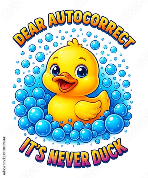 Fototapeta Dear autocorrect it’s never duck