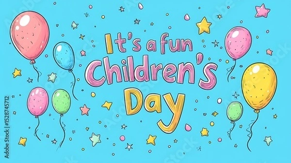 Fototapeta Flat colorful vector illustration of floating balloon letters in a hand-drawn doodle style spelling out "It's a fun Children's Day", soft sky-blue background, stars, dots,