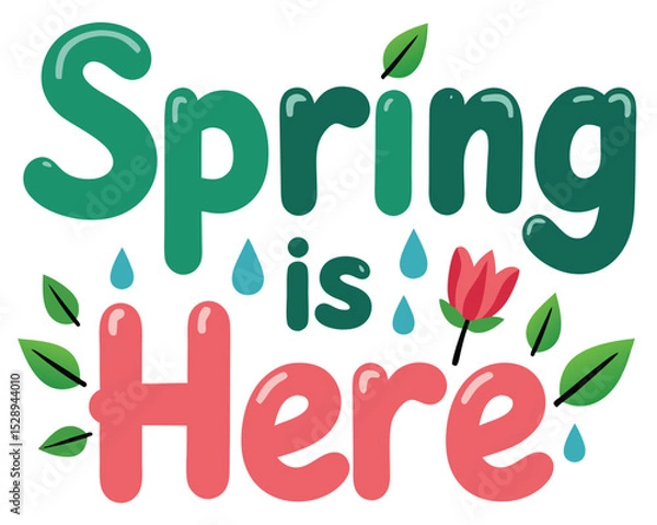 Fototapeta "Spring is Here" Typography with Delicate Leaves and Flowers