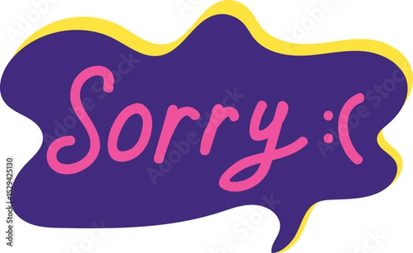 Obraz Sorry speech bubble illustration