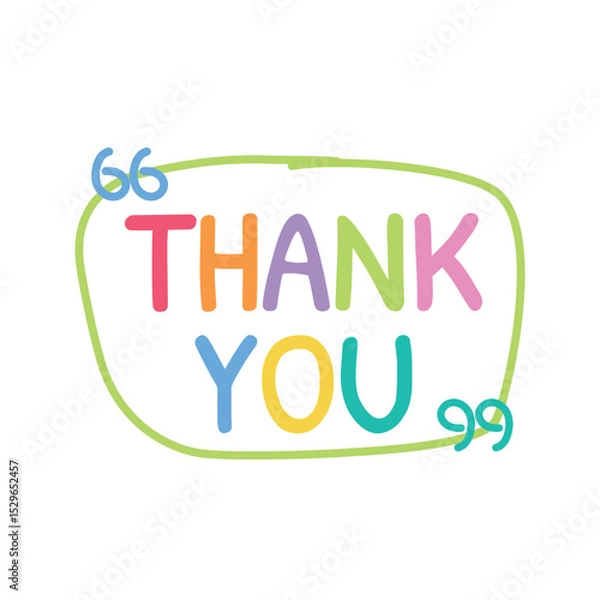 Fototapeta Colorful handwritten Thank you lettering with speech bubble and quotation mark illustration design. Message for card, presentation, business. Expressing gratitude, acknowledgment and appreciation.
