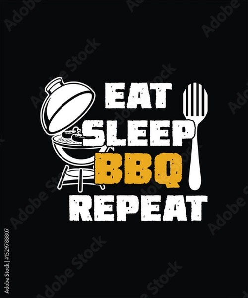 Fototapeta Eat Sleep BBQ Repeat T-shirt Design, Vintage Retro Grill Spoon Restaurant Typography Vector Template
