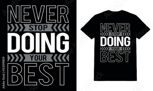 Obraz Never stop doing your best motivational t-shirt design typography t shirt