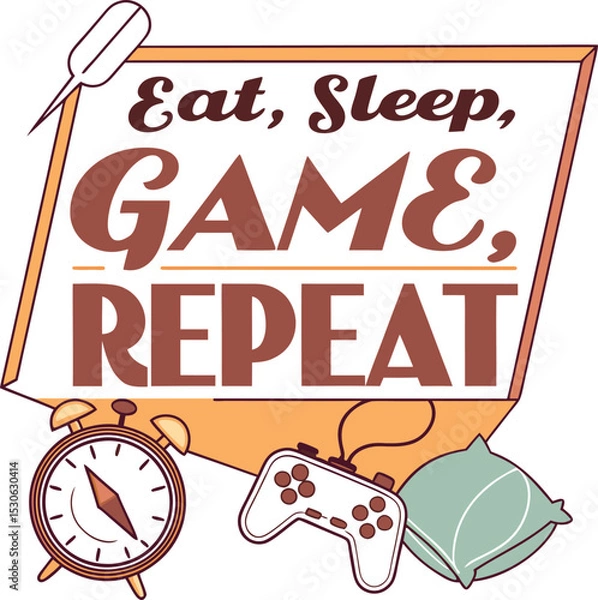 Fototapeta Eat sleep game  repeat typography T-shirt Design Print Ready eps file
