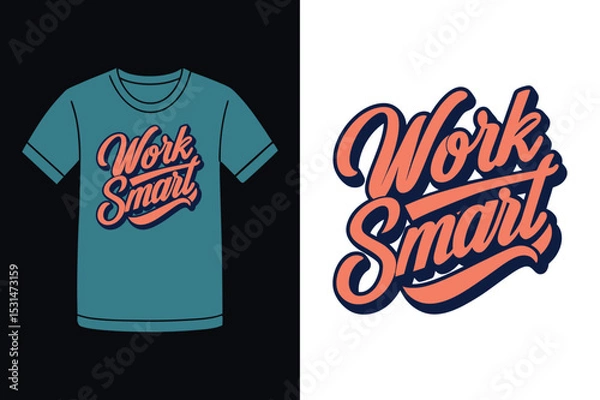 Obraz Work Smart Intelligent Grind T Shirt Design