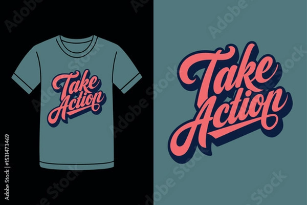 Obraz Take Action Powerful Quote T Shirt Design