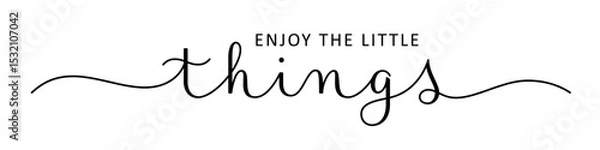 Fototapeta ENJOY THE LITTLE THINGS black vector brush calligraphy banner with swashes on white background