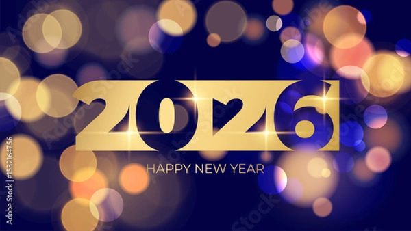 Obraz Elegant Happy New Year 2026 festive background. Bright blurred bokeh lights and golden numbers. Vector illustration.	