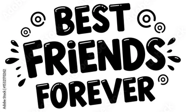 Obraz Best friends forever graphic design for apparel or merchandise. Bold. fun typography design with decorative elements on a white background.
