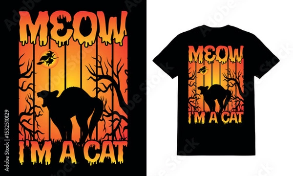 Obraz Meow i'm a cat T-shirt design vector, Halloween t shirt design