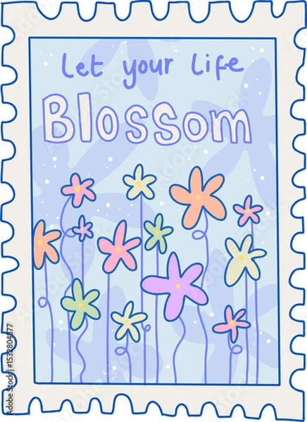 Fototapeta Showing flat flowers, Let your life Blossom text, stamp border and dots on transparent background