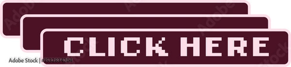 Obraz Three pixel art buttons are overlapping, displaying CLICK HERE pixel font on transparent background