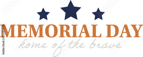 Fototapeta Transparent graphic displaying orange MEMORIAL DAY above home of brave cursive and three navy stars