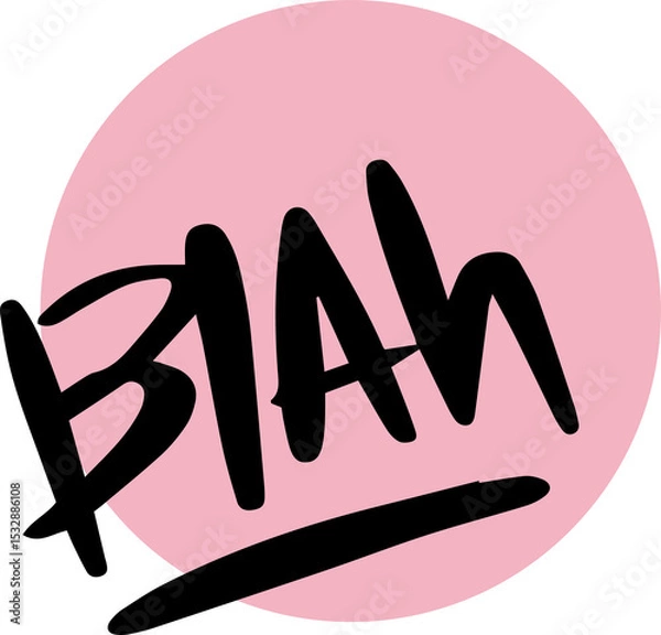 Obraz Stylized graphic is featuring graffiti-like BLAH text over pink circle with transparent background