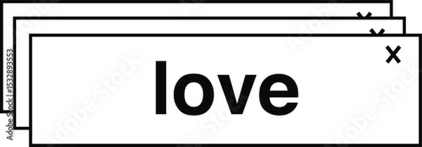 Fototapeta Love text is floating on flat design stacked panels with x close icons and transparent background