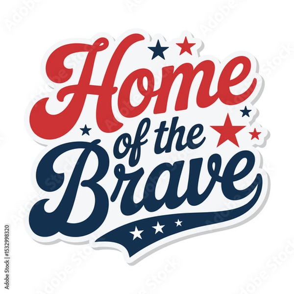 Fototapeta Patriotic home of the brave typography design