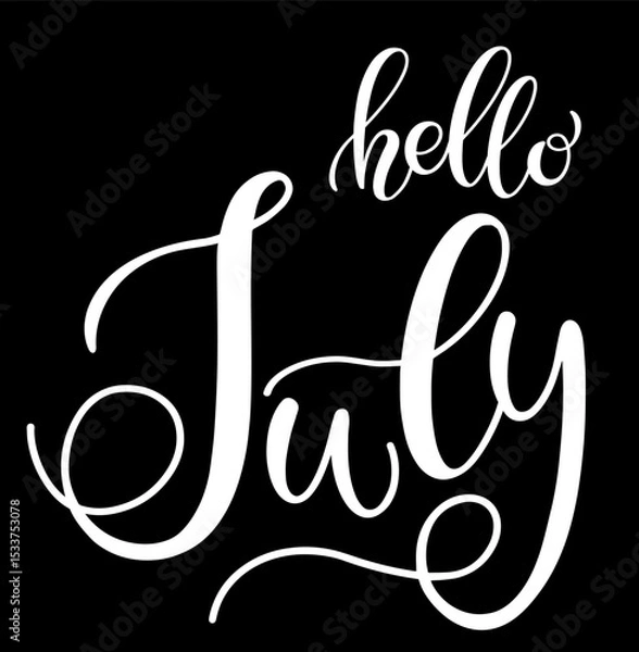 Obraz Handwritten, hello july, lettering message. July welcome quote with flower. Modern lettering. July design for cards, banners, posters. 