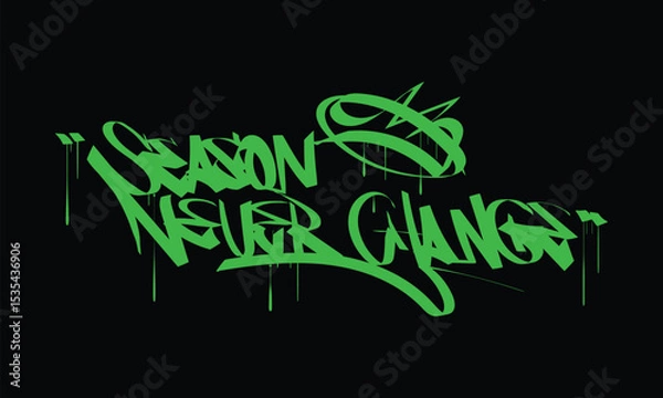 Fototapeta SEASON NEVER CHANGE lettering custom style design